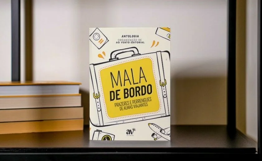 Mala de Bordo: Prazeres e Perrengues de Viajantes