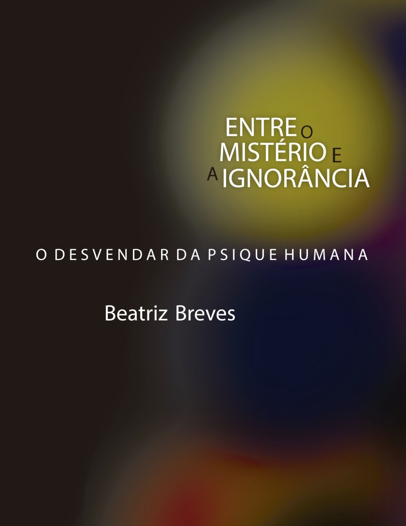 o desvendar da psique humana ENTRE-O-MISTERIO-E-A-IGNORANCIA-CAPA