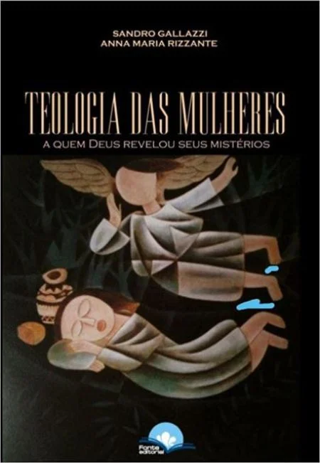 Teologia das Mulheres - A quem Deus revelou seus mistérios