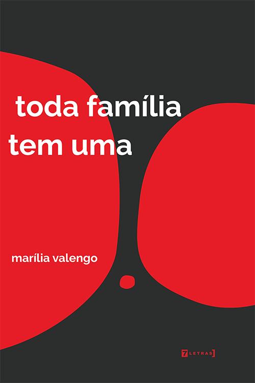 "Toda família tem uma".