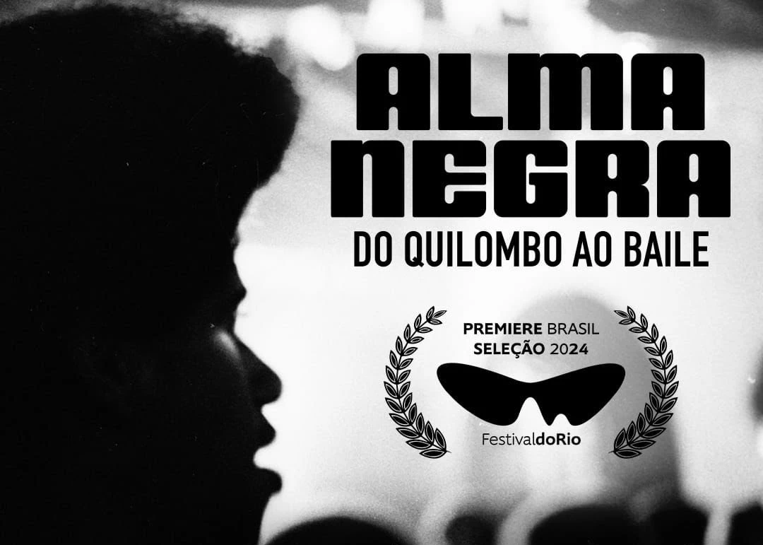 O documentário “ALMA NEGRA, DO QUILOMBO AO BAILE”, com direção do Flavio Frederico tem sua estreia mundial na Competição Longas Documentários no Fest Rio 2024