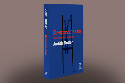 Fruto da colaboração entre as renomadas pensadoras Judith Butler e Athena Athanasiou, Despossessão : o performativo na política