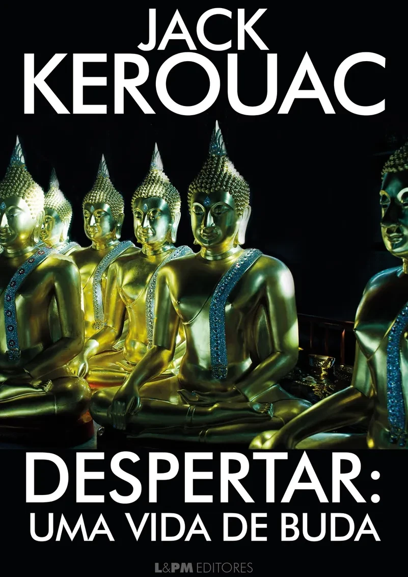 Capa do livro de budismo kerouac sobre budismo. A matéria fala de Ginsberg, Kerouac e BUdismo.