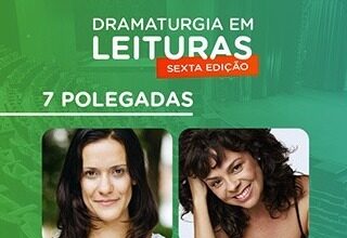 “7 polegadas” ocupa o Teatro TotalEnergies - Sala Adolpho Bloch pelo projeto Dramaturgia em Leituras