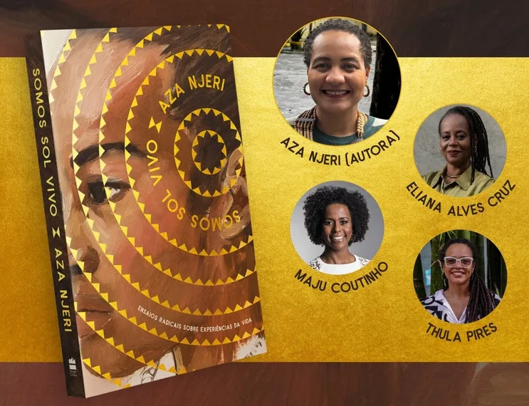 Aza Njeri lança Somos Sol Vivo no Rio de Janeiro em evento gratuito com Maju Coutinho, Eliana Alves Cruz e Thula Pires para discutir memória, ancestralidade, cultura e filosofia africana.