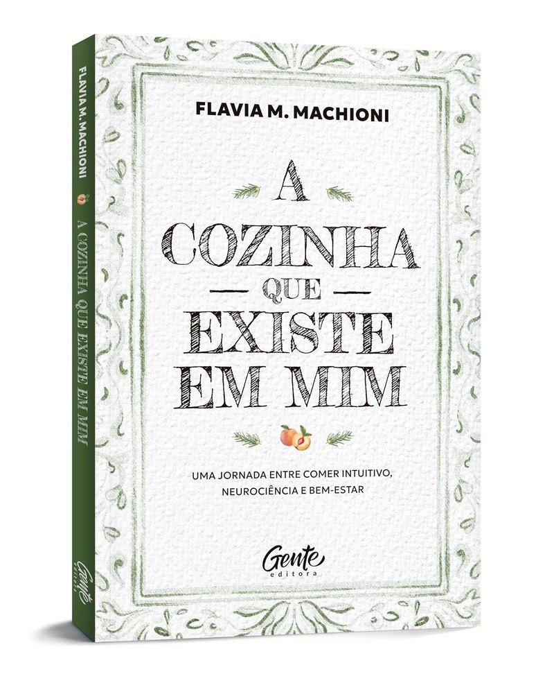 A Cozinha que Existe em Mim: Flavia Machioni lança livro sobre comida e comportamento
