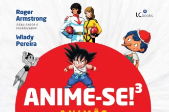 A enciclopédia dos Animês: livro reúne mais de 60 anos de história da animação japonesa